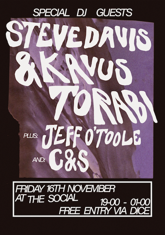 Steve and Kavus’ prog-disco-electronic-psych-rock-techno-party is back Former World Snooker Champion Steve Davis is coming back to the Social basement for the second in a new series of irregular parties